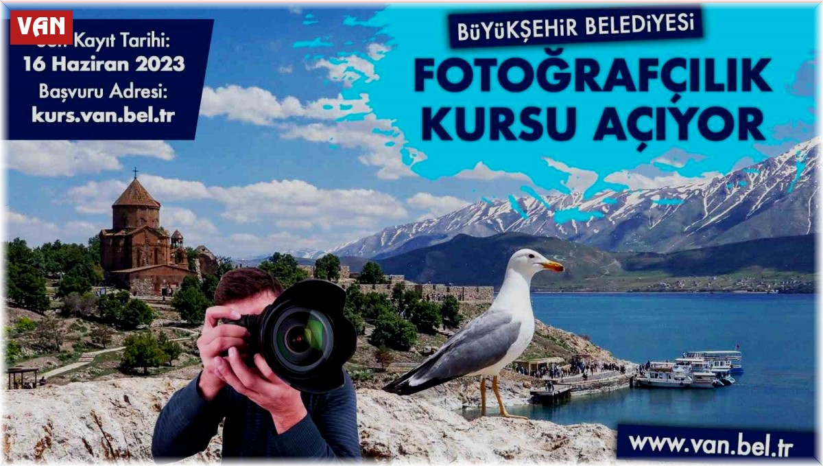 Van Büyükşehir Belediyesi fotoğrafçılık kursu açıyor