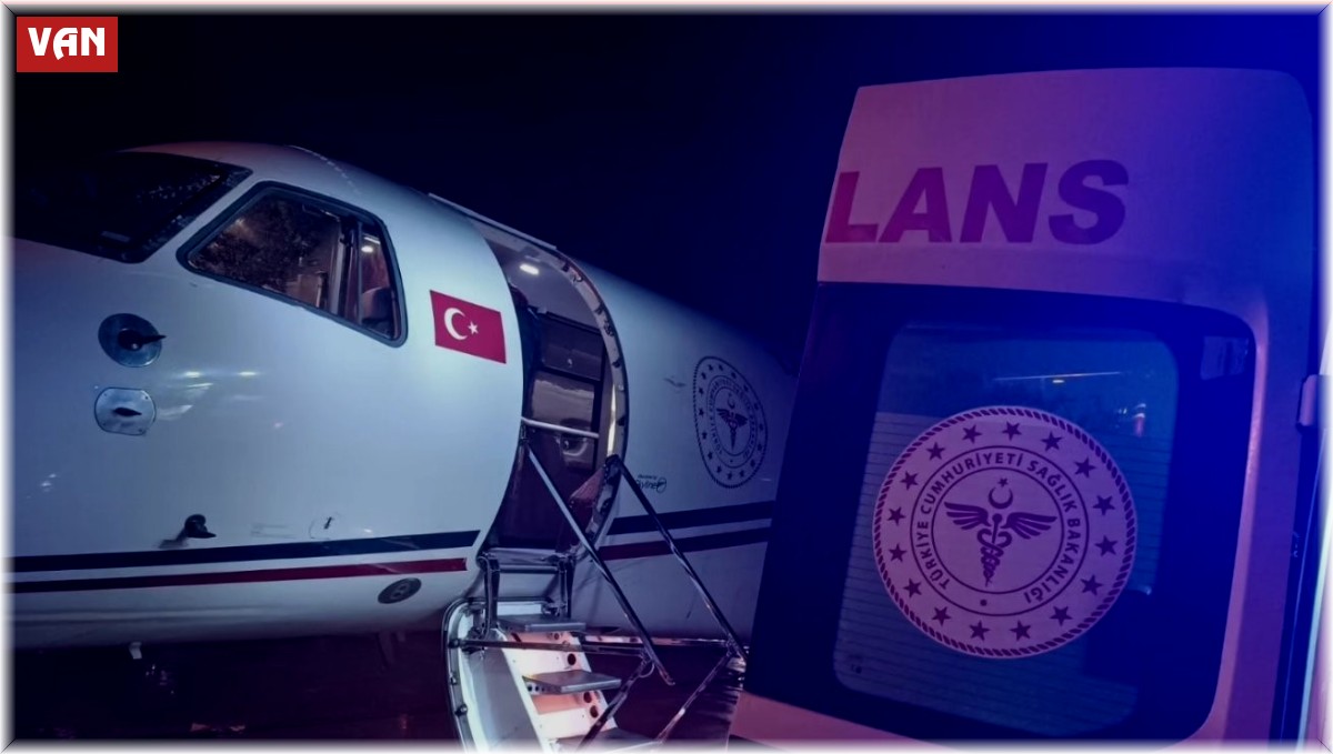 Van'da 3 aylık bebek ambulans uçakla Ankara'ya sevk edildi