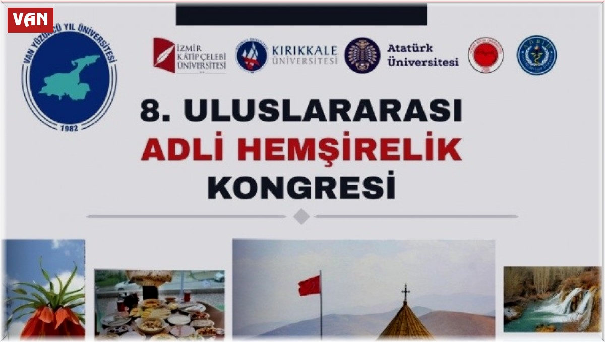 Van'da "8. Uluslararası Adli Hemşirelik Kongresi" düzenlenecek
