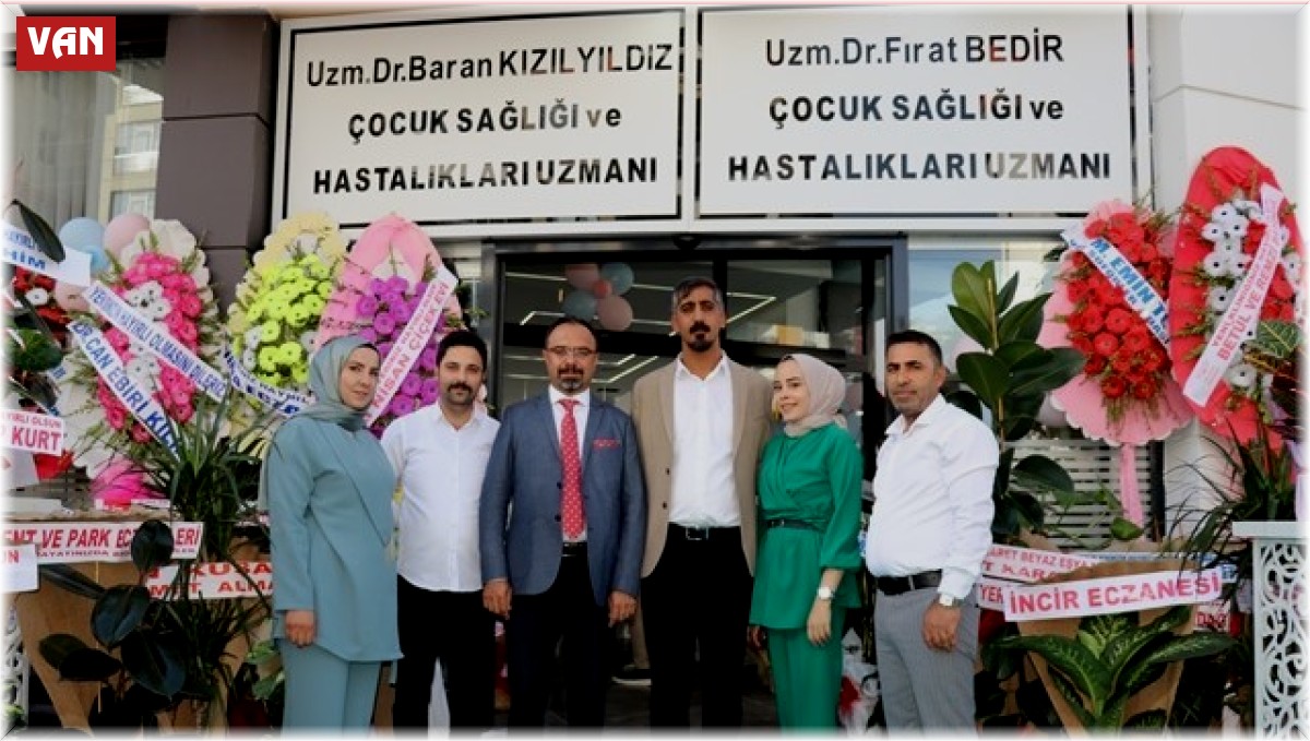 Van'da Dr. Baran Kızılyıldız - Dr. Fırat Bedir Çocuk Sağlığı ve Hastalıkları Kliniği törenle hizmete açıldı