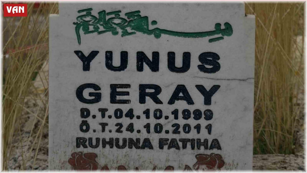 Van depreminin simge ismi Yunus Geray'ı ailesi unutamıyor