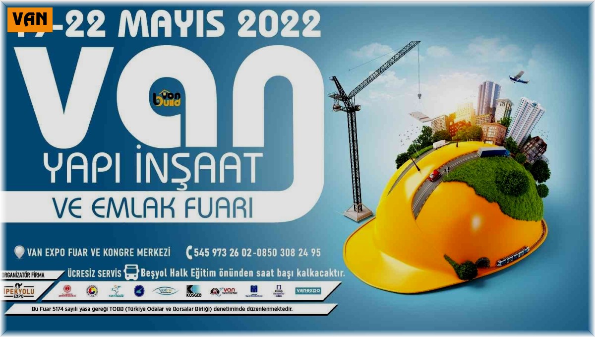 'Van İnşaat, Yapı, Dekorasyon ve Emlak Fuarı' için hazırlıklar tamamlandı