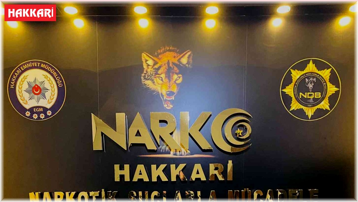 Yüksekova'da uyuşturucu operasyonu