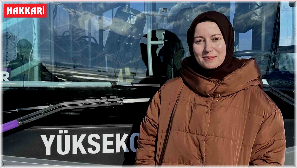 Yüksekova'nın yolları Züleyha'ya emanet