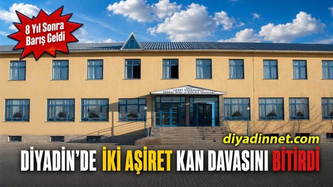 Diyadin'de Sevoyi ve Şemsiki Aşiretleri Kan Davasını Bitirdi: 8 Yıl Sonra Barış Geldi