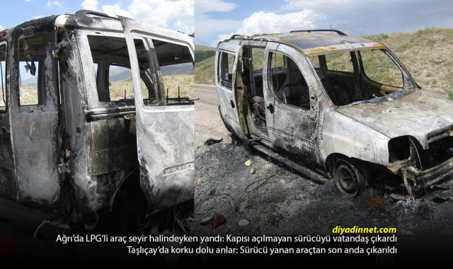 Ağrı Taşlıçay'da LPG'li Araç Alev Aldı: Kapısı Açılmayan Sürücüyü Vatandaş Kurtardı