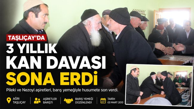 Taşlıçay'da Pileki ve Nezoyi aşiretlerinin 3 yıllık kan davası sona erdi