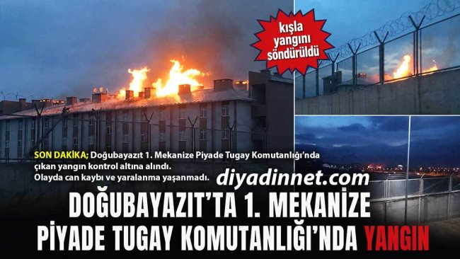 Doğubayazıt 1. Mekanize Tugay'da Korkutan Yangın: Can Kaybı ve Yaralanma Yok
