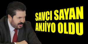 Ağrı Belediye Başkanı Savcı Sayan anjiyo oldu