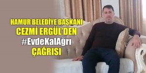 Hamur Belediye Başkanı Cezmi Ergül #EvdeKalAğrı çağrısında bulundu