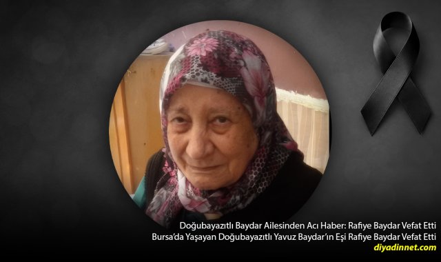 Baydar Ailesinin Acı Günü: Rafiye Baydar Hayatını Kaybetti