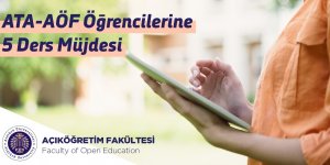 ATA-AÖF öğrencilerine 5 ders müjdesi