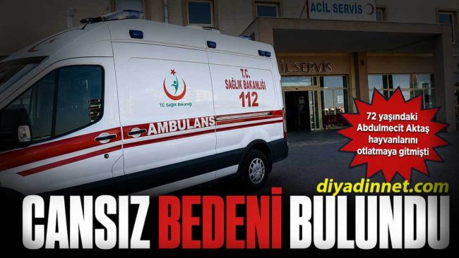 Patnos'ta ​hayvanlarını Otlatmaya Götüren Yaşlı Adamın Cesedi Bulundu