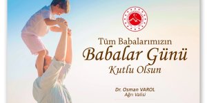 Vali Varol’un Babalar Günü Mesajı