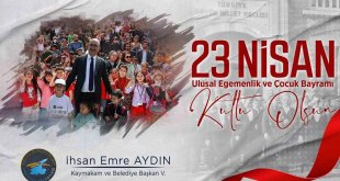 Kaymakam ve Belediye Başkan Vekili Aydın'dan 23 Nisan mesajı