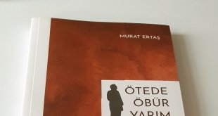 Murat Ertaş'ın 'Ötede Öbür Yarım' kitabı ŞEHİRDER yayınlarından çıktı