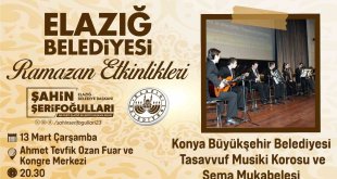 Elazığ'da Konya Tasavvuf Musikisi Korosu ve sema mukabelesi sahne alacak