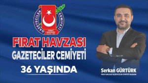 Başkan Gürtürk: "Fırat Havzası Gazeteciler Cemiyeti'miz 36 yaşında "