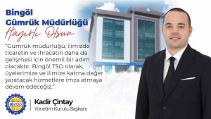 Bingöl'de gümrük müdürlüğü kuruluyor