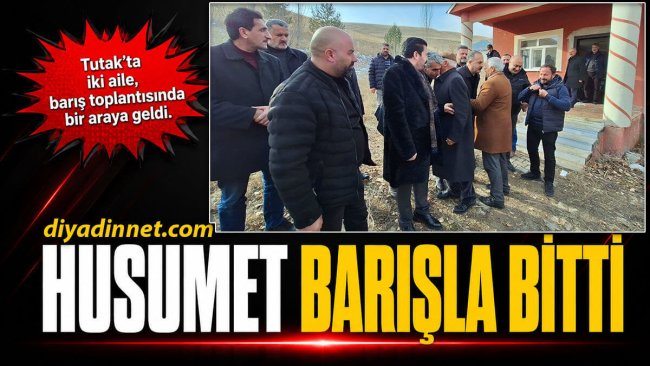Ağrı Tutak'ta İki Aile Arasındaki "Husumet" Barışla Sona Erdi