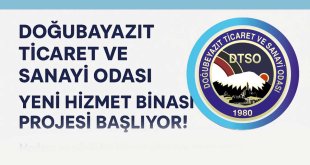 Doğubayazıt Ticaret ve Sanayi Odası'na Yeni Hizmet Binası Yapılacak