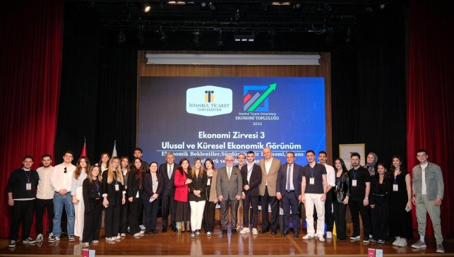 İstanbul Ticaret Üniversitesi'nde 3. Ekonomi Zirvesi düzenlendi