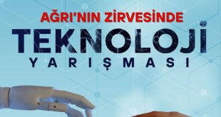 Ağrı'da "Zirveden Teknoloji Yarışması" Finali 15 Mayıs’ta Yapılacak