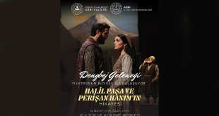 Ağrı'da Dengbêjlik Geleneği “Halil Paşa ve Perişan Hanım” Hikayesiyle Sahneye Taşınıyor