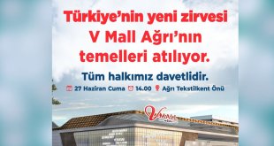 Ağrı’da V Mall Alışveriş ve Yaşam Merkezi'nin temeli atılıyor