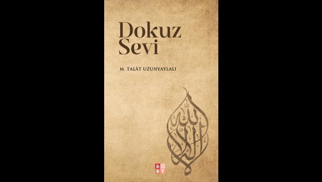 "Dokuz Sevi", Allah'ın sevgi prensiplerine yolculuk