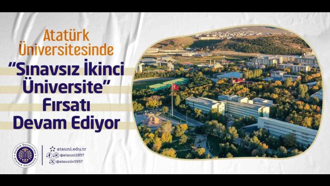 Atatürk Üniversitesinde "Sınavsız ikinci üniversite" fırsatı devam ediyor