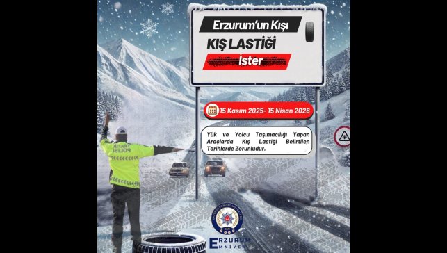 "Erzurum'un kışı, kış lastiği ister"