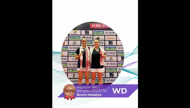 Milli badmintoncular Erçetin ve İnci'den Guwahati Masters'ta bronz madalya