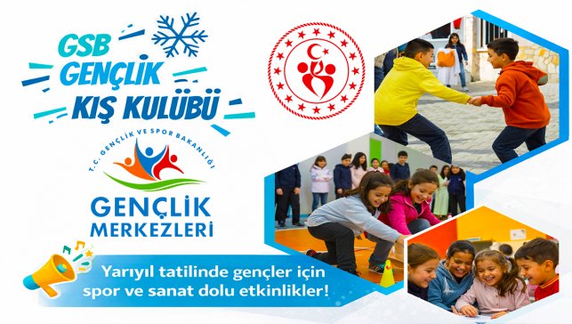 Yarıyıl tatilinde çocuklar için ücretsiz etkinlikler: GSB Gençlik Kış Kulübü başlıyor