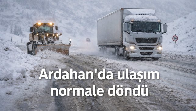 Kar ve tipi sonrası kritik yol yeniden açıldı: Ardahan’da tır ve ağır araç geçişi normale döndü
