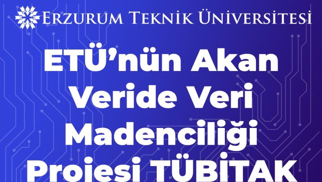 ETÜ'nün akan veride veri madenciliği projesi TÜBİTAK 1001 desteği aldı