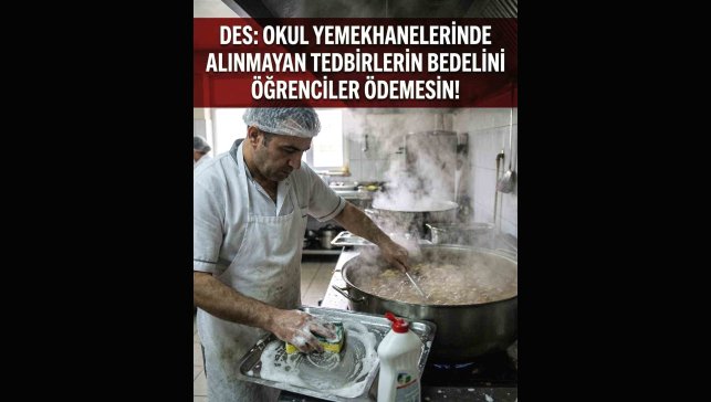 Çelebi; "Okul yemekhanelerinde alınmayan tedbirlerin bedelini öğrenciler ödemesin"