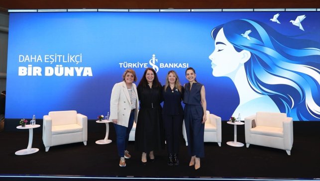 İş Bankası Daha Eşitlikçi Bir Dünya etkinliğinde ilham veren kadınları buluşturdu