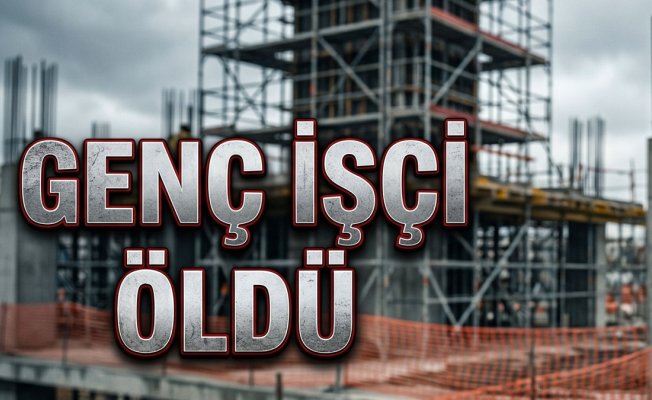 Malatya'da inşaattan düşen 17 yaşındaki işçi hayatını kaybetti
