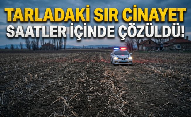 Iğdır'da tarlasında silahla öldürülen kişinin şüphelisi yakalandı