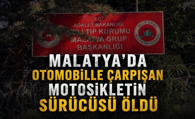 Malatya Battalgazi'de Otomobille Çarpışan Motosiklet Sürücüsü Kurtarılamadı