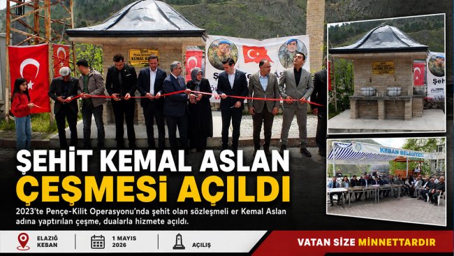 Pençe-Kilit Şehidi Kemal Aslan'ın Adı Keban'da Çeşmeyle Yaşatılacak