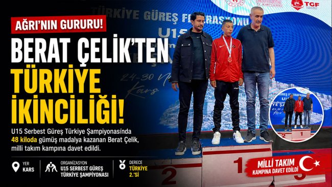 Ağrılı Güreşçi Berat Çelik 48 Kiloda Türkiye İkincisi Oldu, Milli Takım Kampına Davet Edildi