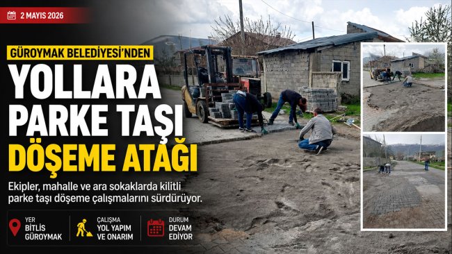 Güroymak'ta karlar kalktı, mahalle yollarında parke mesaisi başladı
