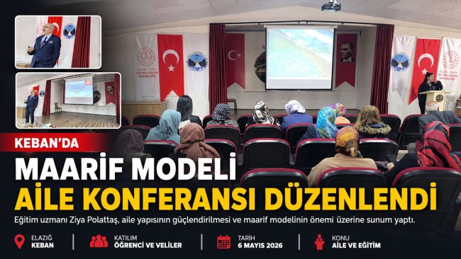 Keban'da öğrenci ve velilere Maarif Modeli anlatıldı
