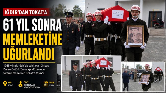 Şehit Onbaşı Duran Öztürk'ün mezarı 61 yıl sonra Iğdır'dan Tokat'a taşındı