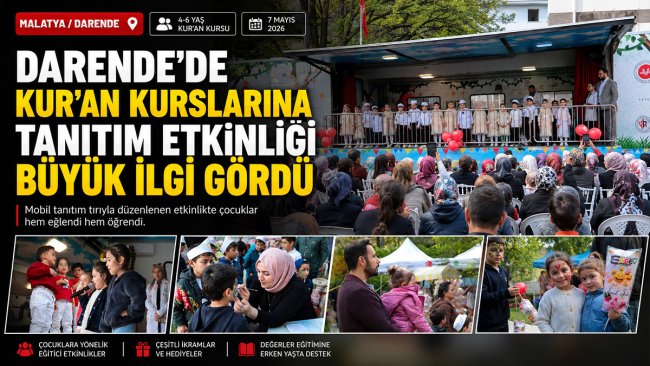 Darende'de 4-6 yaş Kur'an kursları mobil tır ve çocuk etkinlikleriyle tanıtıldı
