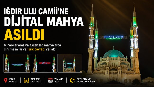Iğdır Ulu Camii'nin dijital mahyasında dini mesajlar ve Türk bayrağı yer aldı