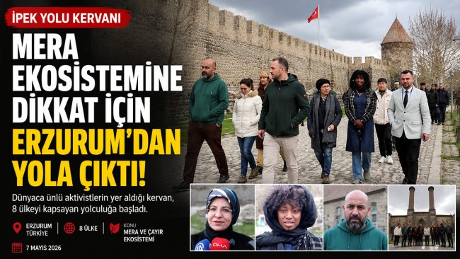 İpek Yolu Kervanı mera ekosistemi için Erzurum'dan Moğolistan'a yola çıktı