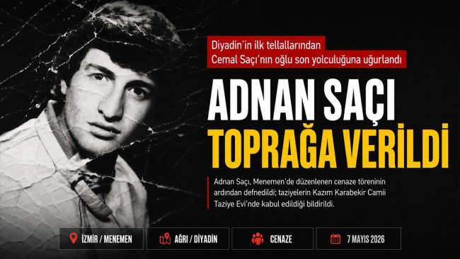 Diyadin'in ilk tellallarından Cemal Saçı'nın oğlu Adnan Saçı hayatını kaybetti